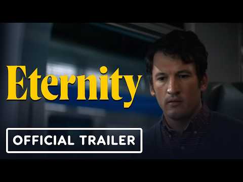 Eternity - Official Trailer