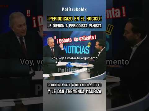 🚨 Periodicazo en el hocico! Periodista PANISTA sale a defender a Ruffo y le dan una madriza !