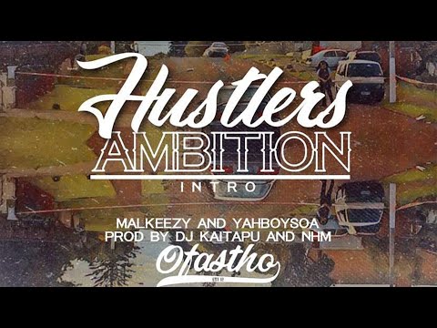 Malkeezy - Hustlers Ambition Intro (Audio) feat. YahBoySoa (Prod. by DJ Kaitapu & NCHM)