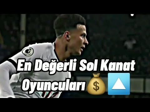 En Değerli Sol Kanat Oyuncuları💰😱