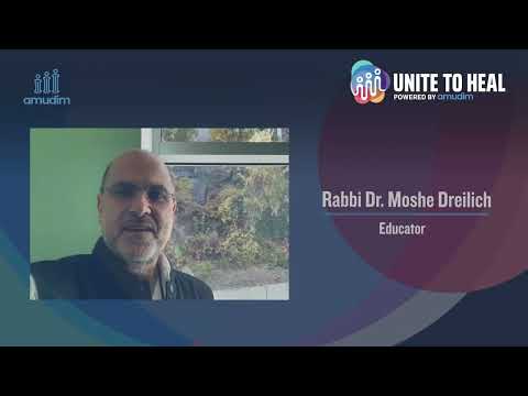 Unite to Heal Powered by Amudim: Rabbi Dr  Moshe Dreilich