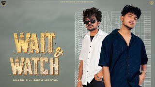 Wait & Watch : Sharrie ft Guru Mental (Official Song) New Punjabi Song | Latest Punjabi Song 2024