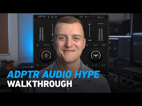 ADPTR AUDIO HYPE - Walkthrough | Plugin Alliance