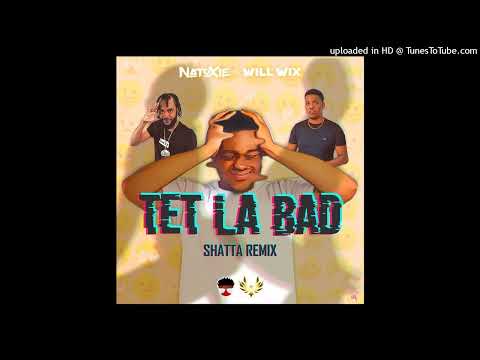 Natoxie & WillWix - Tèt La Bad Shatta (Remix)
