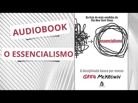 AUDIO LIVRO O ESSENCIALISMO AUDIOBOOK COMPLETO
