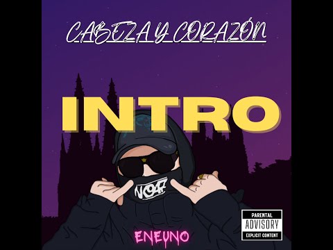 ENEUNO - INTRO - [ CABEZA Y CORAZÓN ]