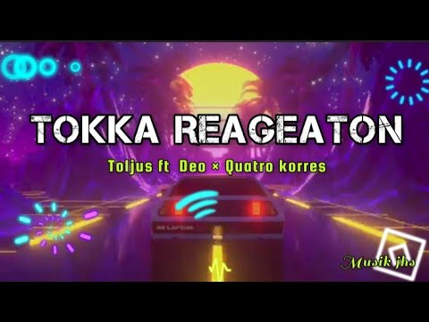 TOKKA REAGEATON- Toljus ft Deo × Quatro korres