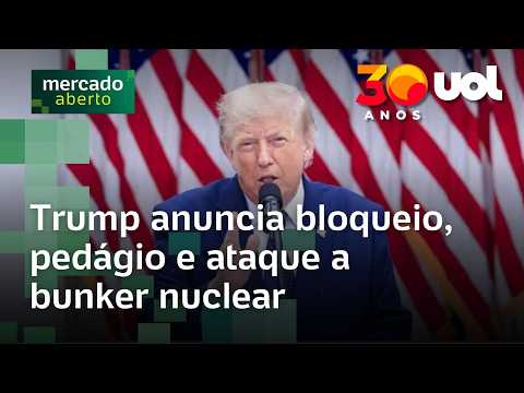 Trump anuncia novo bloqueio, pedágio em Hormuz e ataque a bunker nuclear no Irã
