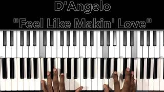 D&#39;Angelo &quot;Feel Like Makin&#39; Love&quot; Piano Tutorial