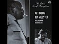 Art Tatum & Ben Webster - My One and Only Love