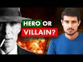 The real story of oppenhiemer || Hero or villain? @dhruvrathee