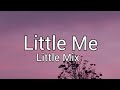 Little Mix - Little Me (lyrics video)