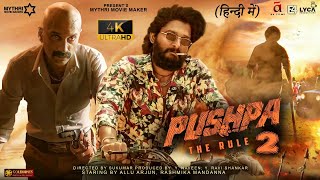 Pushpa 2 Full Movie Hindi Dubbed HD Facts 4K | Allu Arjun | Rashmika Mandanna | Sukumar |Devi Prasad
