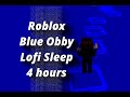 Roblox Blue Obby Lofi Sleep Sounds 4 Hours Of Relaxing Sleep Music
