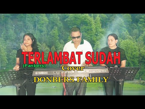 Lagu Populer PANBERS-TERLAMBAT SUDAH-Cover -DONBERS FAMILY Channel  (DFC) Malaka