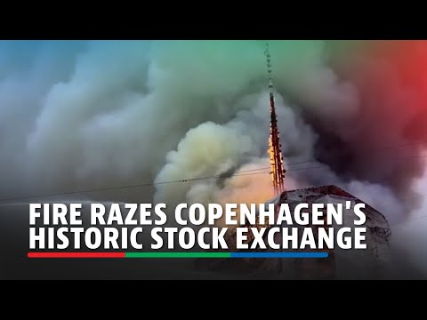 Fire breaks out at Copenhagen's historic stock exchange, spire collapses ABS-CBN News