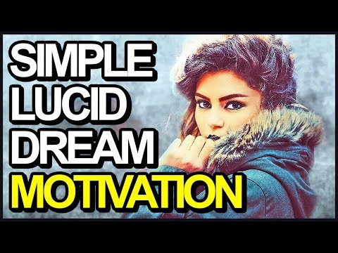 Lucid Dreaming Motivation - Why You Should NEVER Give Up!