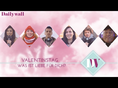 Valentinstag - Was ist eigentlich Liebe ♥ ? | Dailywall