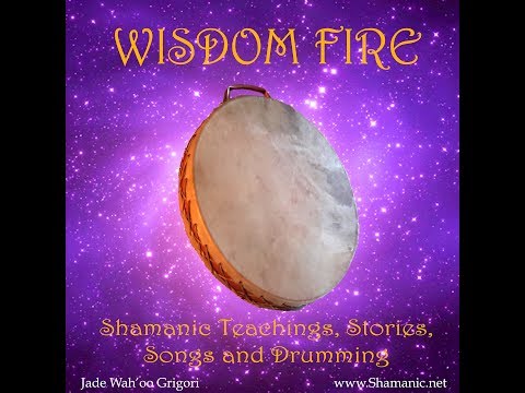 WISDOM FIRE: Shamanic Drumming  - Three Patterns