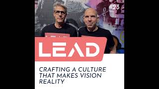 #23 - Crafting a culture that makes vision happen