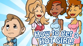 How to get a Hot Girl!