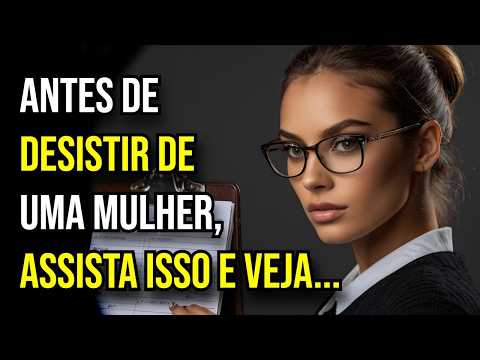 Watch this before you give up on a woman!