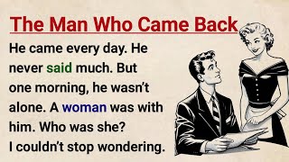 Learn English with Stories ⭐ The Man Who Came Back | Level 3 English Listening & Speaking Practice