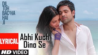 Abhi Kuch Dino Se Lyrical Video | Dil Toh Baccha Hai Ji |  Emraan hashmi, Ajay Devgn