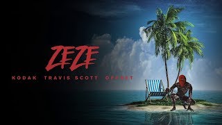 Kodak Black - ZEZE ft. Travis Scott & Offset