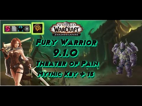 Fury Warrior! 9.1.0 Theater of Pain M +15