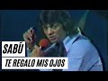 Sabu - Te Regalo Mis Ojos