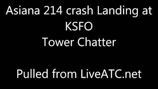 Asiana 214 Crash Landing ATC Radio Chatter