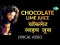 Chocolate Lime Juice With Lyrics चॉक्लेट लाइम जूस गाने के �