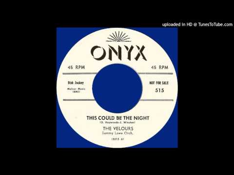 The Velours - This Could Be The Night