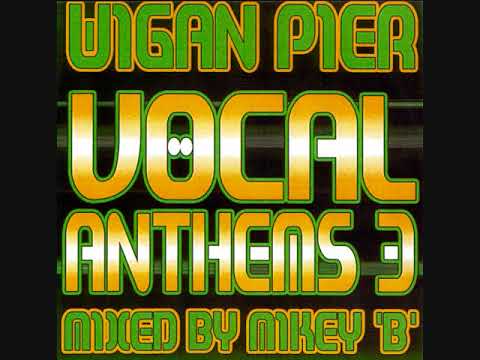 Wigan Pier Vocal Anthems Volume 3 CD 1