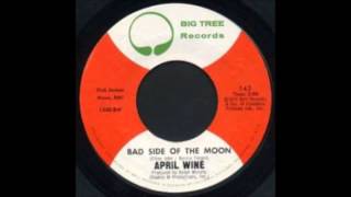Bad Side Of The Moon-April  Wine (Good Quality!)