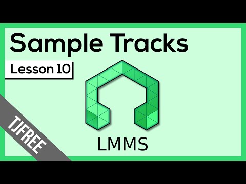 LMMS Lesson 10 - Sample Tracks / Add Vocals