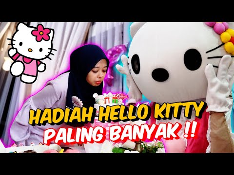 HADIAH HELLO KITTY PALING BANYAK !! - HAPPY BIRTHDAY AIRA !!