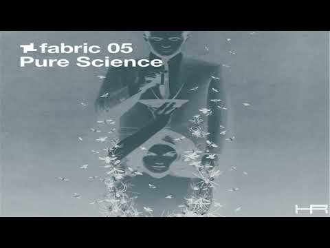 fabric 05 - Pure Science (2002) [Continuous Mix]