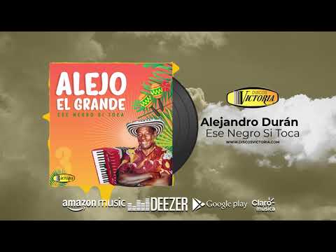 Alejandro Duran - Ese Negro Si Toca