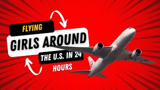 FLYING GIRLS AROUND THE U.S. in 24hours???!!!!!
