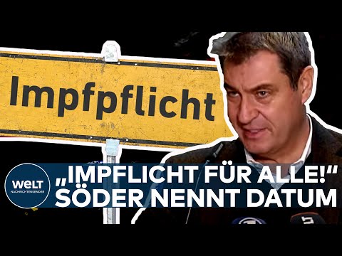 MARKUS SÖDER: Corona! "Wir brauchen eine Impfpflicht so schnell wie möglich - und zwar für alle!"
