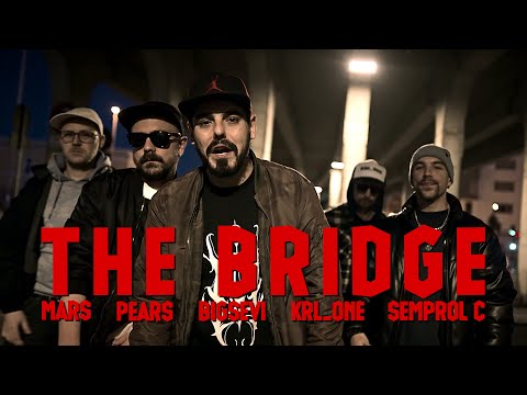 The Bridge 🇪🇸 🇩🇪 🇫🇷 ( Pears x BIG SEVI x KRL_ONE x Mars x Semprol C. )