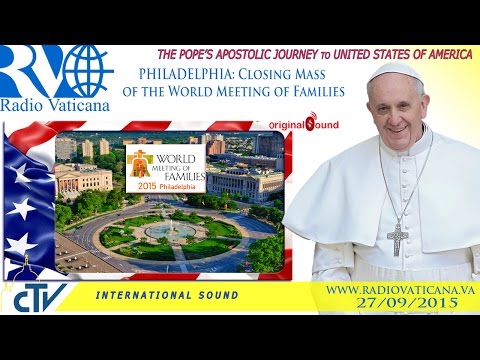 Pope Francis in the USA - Holy Mass concluding the World Meeting of Families
