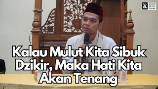 Download lagu Kalau Mulut Kita Sibuk Dzikir, Maka Hati Kita Akan Tenang | Ustadz Abdul Somad mp3 Download lagu Kalau Mulut Kita Sibuk Dzikir, Maka Hati Kita Akan Tenang | Ustadz Abdul Somad mp3