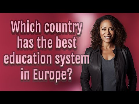 Which country has the best education system in Europe?