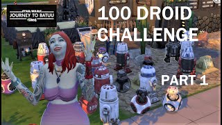 100 DROID CHALLENGE in the Sims | Part 1 : Three Rules