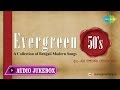 Evergreen 50s Bengali Songs | Volume - 1 ...