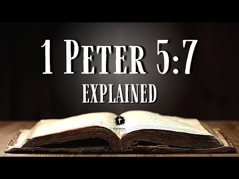Understanding 1 PETER 5:7 [KJV] | What Does This Bible Verse REALLY Mean?