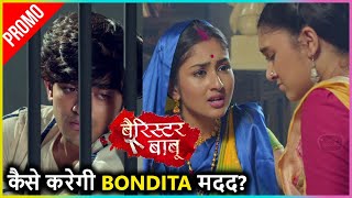 Download lagu Barrister Babu Promo: Bondita Creates A Timeline Of Events For Her Case | Gets Clue mp3